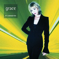 Grace – If I Could Fly
