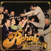 Rehab – Welcome Home