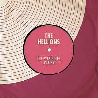 The Hellions – The Pye Singles As & Bs