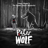 Gavin Friday & The Friday-Seezer Ensemble – Peter and the Wolf (Original Soundtrack)