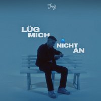 FANJI – Lug mich nicht an