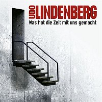 Udo Lindenberg – Was hat die Zeit mit uns gemacht