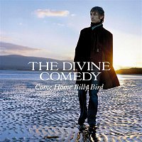 The Divine Comedy – Come Home Billy Bird
