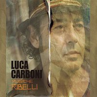 Luca Carboni – Musiche Ribelli