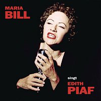 Maria Bill – MARIA BILL singt EDITH PIAF