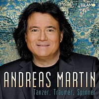 Andreas Martin – Tanzer, Traumer, Spinner