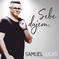 Samuel Lucas – Sebe dajem