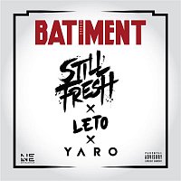 Still Fresh, Leto & Yaro – Batiment