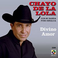 Chayo De La Lola – Divino Amor