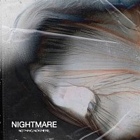 nothing,nowhere. – nightmare