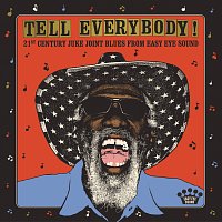 Různí interpreti – Tell Everybody! [21st Century Juke Joint Blues From Easy Eye Sound]