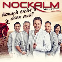 Nockalm Quintett – Wonach sieht's denn aus?