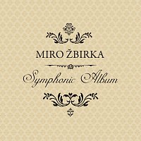 Miroslav Žbirka – Symphonic Album LP