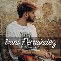 Dani Fernández – Disparos - EP