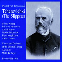 Alexander Melik - Pashaev – Tcherevichki (The Slippers)