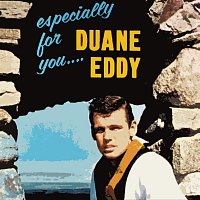 Duane Eddy, The Rebels – Especially For You
