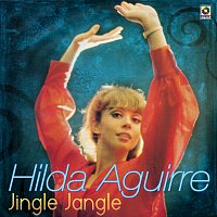 Hilda Aguirre – Jingle Jangle