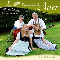 Familienmusik Auer – Bei uns dahoam...