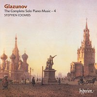 Stephen Coombs – Glazunov: Complete Piano Music, Vol. 4