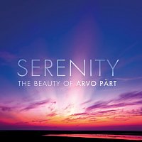 Různí interpreti – Serenity - The Beauty Of Arvo Part