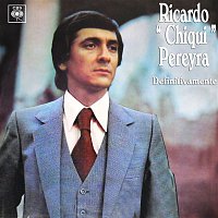 Ricardo "Chiqui" Pereyra – Definitivamente