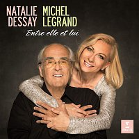 Natalie Dessay & Michel Legrand – Entre elle et lui