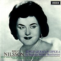 Birgit Nilsson, Orchestra of the Royal Opera House, Covent Garden, Edward Downes – Birgit Nilsson sings German Opera - Arias by Wagner, Weber & Beethoven