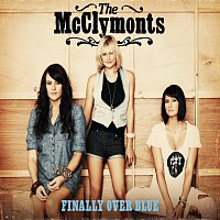The McClymonts – Finally Over Blue