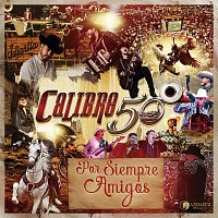 Calibre 50 – Por Siempre Amigos