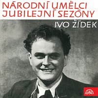 Ivo Žídek – Ivo Žídek - Národní umělci jubilejní sezóny
