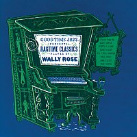 Wally Rose – Ragtime Classics