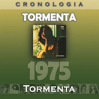 Tormenta – Tormenta Cronología - Tormenta (1975)