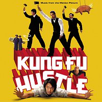 Různí interpreti – Kung Fu Hustle [Music From The Motion Picture]