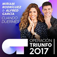 Alfred García, Miriam Rodríguez – Cuando Duermes [Operación Triunfo 2017]