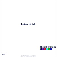Lukas Netzl – The art of music