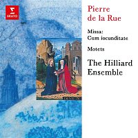 Hilliard Ensemble – De la Rue: Missa "Cum iocunditate" & Motets