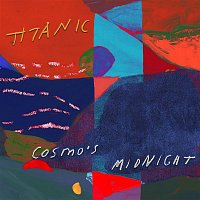 Cosmo's Midnight – Titanic