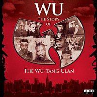 Wu-Tang Clan – Wu: The Story Of The Wu-Tang Clan