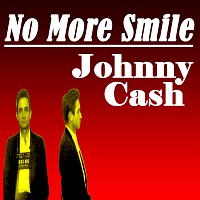 Johnny Cash – No More Smile