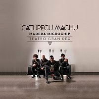 Catupecu Machu – Madera Microchip [Live From Teatro Gran Rex]