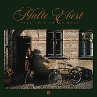 Malte Ebert – Alle veje forer hjem