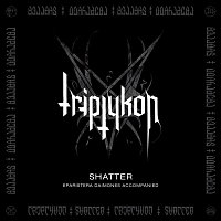 Triptykon – Shatter - EP
