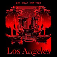 Various Artists.. – Big Beat Ignition: Los Angeles