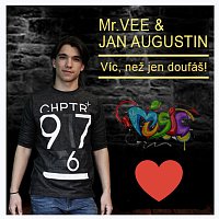 Mr.Vee & Jan Augustin – Víc než jen doufáš MP3