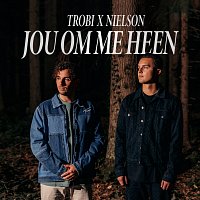 Trobi, Nielson – Jou Om Me Heen