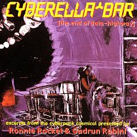 Ronnie Rocket, Gudrun Rubini – Cyberella Bar (The End of Data-Highway)