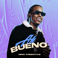 Nino Freestyle – Ah Bueno