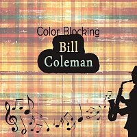 Bill Coleman – Color Blocking