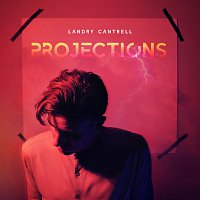 Landry Cantrell – Projections