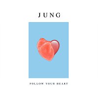 JUNG – Follow Your Heart